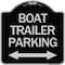 Signmission Boat Trailer Parking W/ Bidirectional Arrow Heavy-Gauge Aluminum Sign, 18" x 18", BS-1818-24296 A-DES-BS-1818-24296 - alternate 1